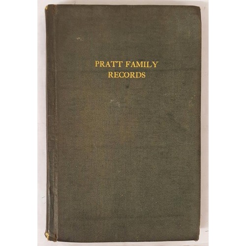 12 - Pratt John. Pratt Family Records, An Account Of The Pratts Of Youghal & Castlemartyr, Cork and t... 