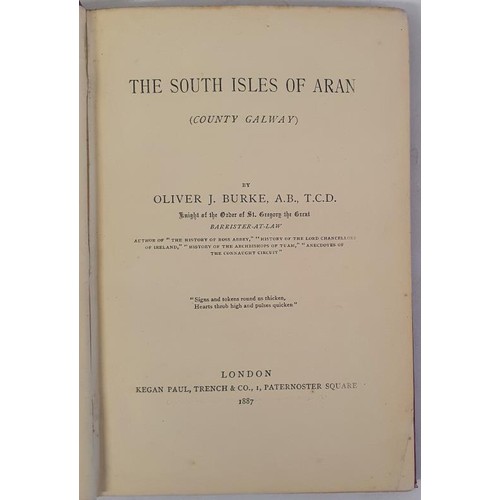 41 - The South Isles of Aran [County Galway]. Oliver Joseph Burke. Kegan, Paul. 1887. Fascinating handwri... 