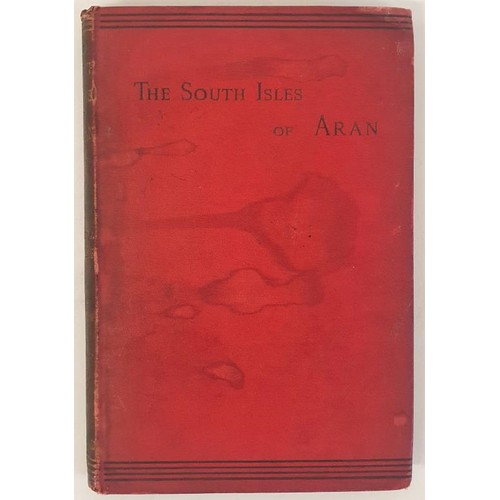 41 - The South Isles of Aran [County Galway]. Oliver Joseph Burke. Kegan, Paul. 1887. Fascinating handwri... 