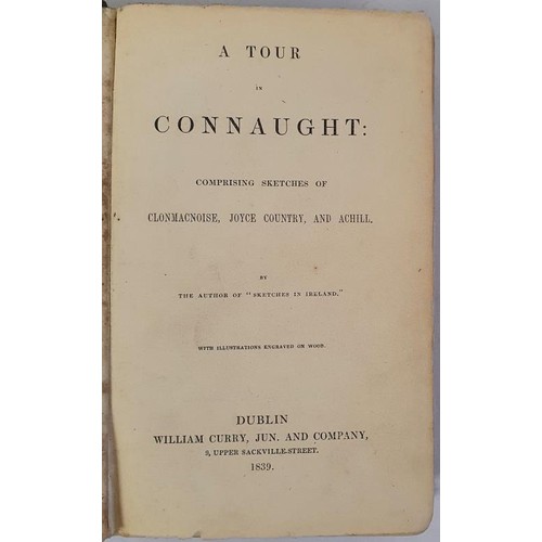 42 - A Tour in Connaught - Comprising Sketches of Clonmacnoise, Joyce Country and Achill. By the author o... 