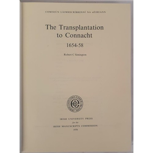 43 - The Transplantation to Connacht 1654-58 by R. C. Simington. 1970. Irish University Press for Manuscr... 