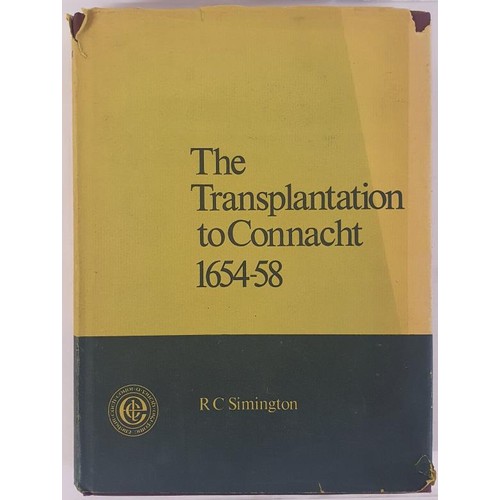 43 - The Transplantation to Connacht 1654-58 by R. C. Simington. 1970. Irish University Press for Manuscr... 