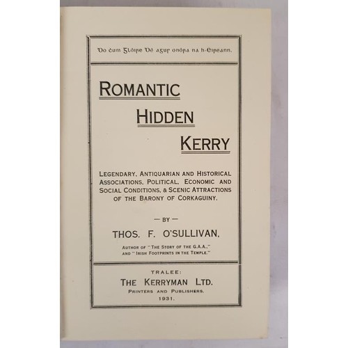 61 - Romantic Hidden Kerry. Legendary, Antiquarian and Historical Associations, Political, Economic and S... 