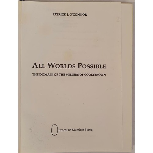 71 - All worlds Possible: Millers of Coolybrown. Patrick O’Connor. Oireacht Books. [1993] dj. histo... 