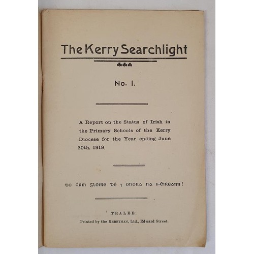 99 - The Kerry Searchlight No.1. Tralee: Printed by the Kerryman, Ltd., Edward Street. A Report on the St... 