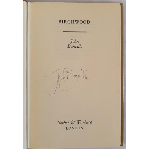 137 - John Banville; Birchwood, Signed first edition, first print HB, Secker & Warburg 1973 very scarc... 