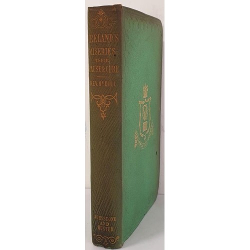 246 - Rev. Edward M. Dill. The Mystery Solved or Ireland's Miseries - The Grand Cause and Cure. 1852. Bigo... 