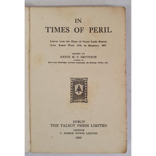 302 - In Times Of Peril, Leaves from the Diary of Nurse Linda Kearns from Easter Week, 1916 to Mountjoy 19... 