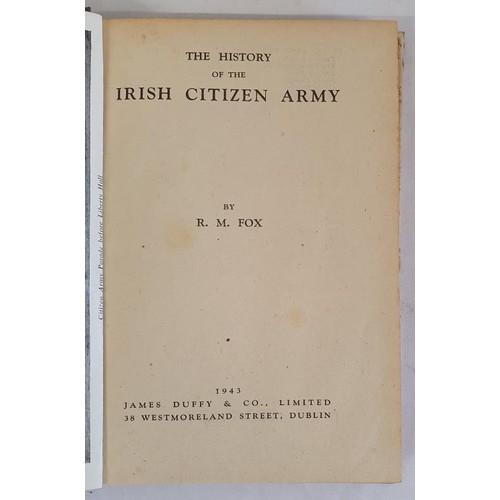 305 - The History Of The Irish Citizen Army by R. M. Fox. Published by James Duffy & Co., Limited, Dub... 