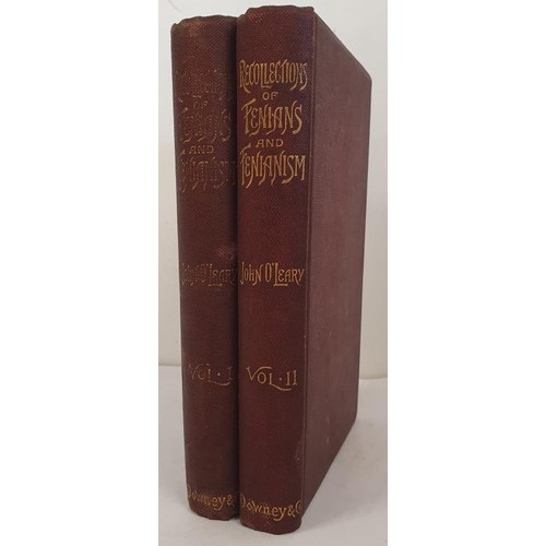 323 - Recollections Of Fenians And Fenianism by John O'Leary. London: Downey & Co., 1896. 2 vols. p.p.... 