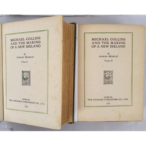 345 - Piaras Béaslaí. Michael Collins And The Making Of A New Ireland. Dublin: Phoenix Publishing. 1926. 2... 