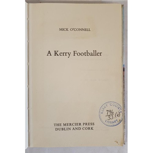 409 - A Kerry Footballer [Signed by Author] O'Connell, Mick Published by The Mercier Press, Cork and Dubli... 