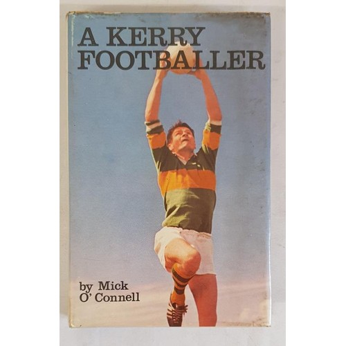 409 - A Kerry Footballer [Signed by Author] O'Connell, Mick Published by The Mercier Press, Cork and Dubli... 