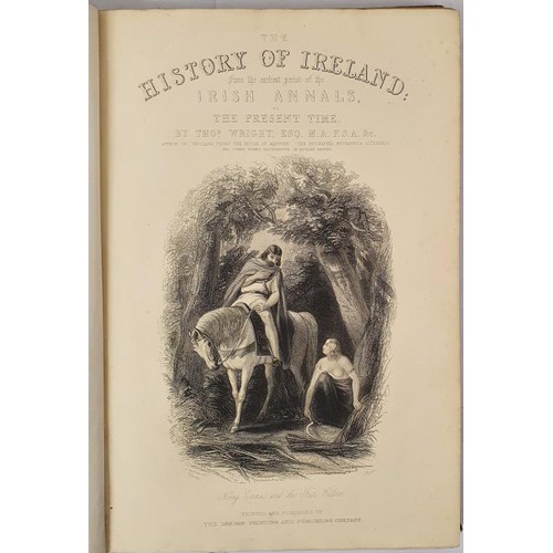 415 - Wright, Thos. The History Of Ireland From The Earliest Period Of The Irish Annals To The Present Tim... 