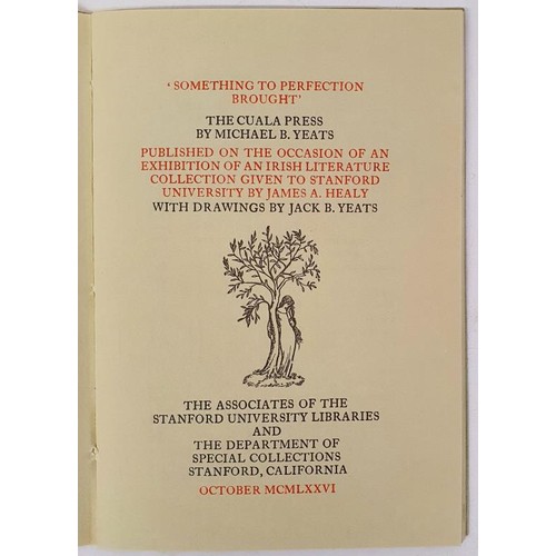 432 - Michael B. Yeats; Something to Perfection brought, limited edition, one of 500, containing wonderful... 