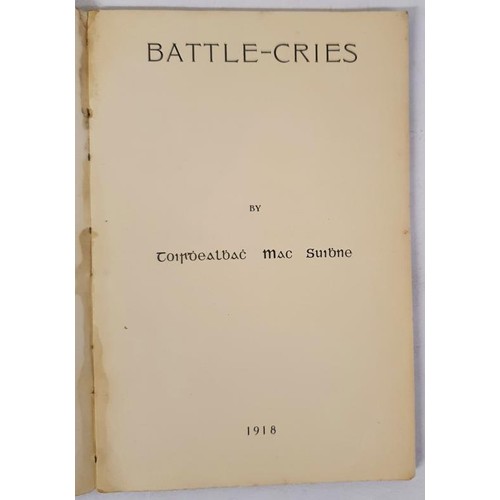 440 - MacSwiney, Terence. Battle-Cries dedicated to the Dead at Eastertide, 1916. Cork: Lee Printing Works... 