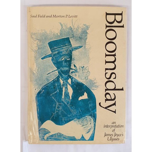 470 - Bloomsday - an interpretation of James Joyce’s Ulysses. Saul Field and Morton P. Levitt. The B... 