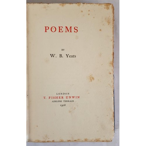 472 - W. B. Yeats. Poems by W. B Yeats. London: Fisher Unwin, Adelphi Terrace, 1908. Original gilt de... 