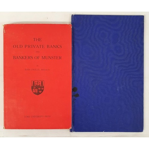 488 - Eoin O'Kelly. The Old Private Banks and Bankers of Munster. 1959. 1st. Dust jacket. Illustrated and ... 