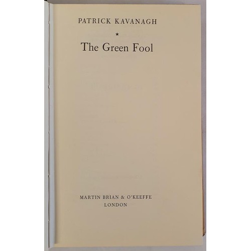 494 - Kavanagh, Patrick. The Green Fool. London: Martin Brian & O'Keefe, 1973. Black cloth, gilt title... 