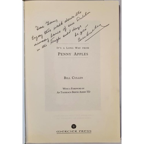 498 - Bill Cullen, A Long Way for Penny Apples, SIGNED, limited edition. Mercier Press, 2001; together wit... 