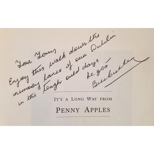 498 - Bill Cullen, A Long Way for Penny Apples, SIGNED, limited edition. Mercier Press, 2001; together wit... 