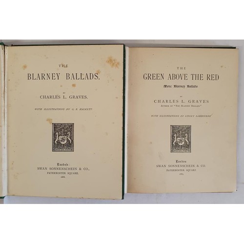 503 - C. L. Graves. The Blarney Ballads with Illustrations by G. R. Halkett. London: Swan Sonnenschein, 18... 