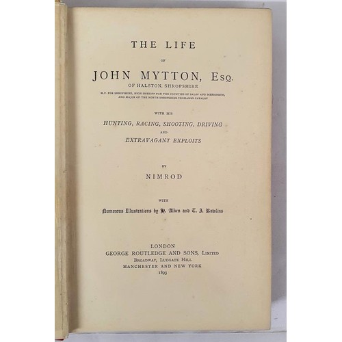 511 - Nimrod. The Life of John Mytton. 1893. Tissue guarded coloured hunting plates. Gilt decorative cloth... 