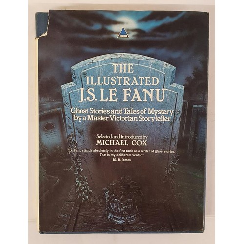 524 - M. Cox. The Illustrated J. S. Le Fanu - Ghost Stories and Tales of Mystery by a Master Victorian Sto... 