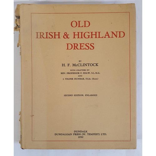 537 - Old Irish & Highland Dress by H. F. McClintock. Dundalk. 1950. HB , DJ Torn