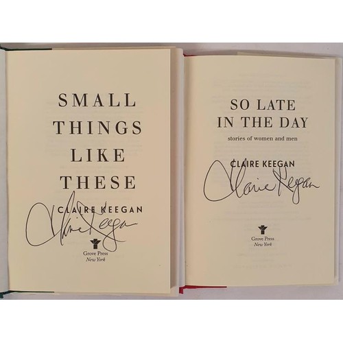 544 - Claire Keegan; Small Things like these, Signed first US edition, HB, Grove Press 2021 So late in the... 