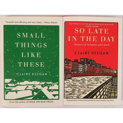 544 - Claire Keegan; Small Things like these, Signed first US edition, HB, Grove Press 2021 So late in the... 