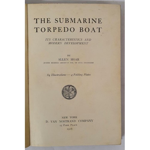 546 - The Submarine Torpedo Boat Its Characteristics and Modern Development, Allen Hoar, 1916, D Van Nostr... 