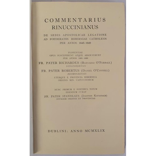 567 - [ 2 copies] Commentarius Rinuccinianus Hiberniae Catholicos. Volume Six. Irish Manuscripts Commissio... 