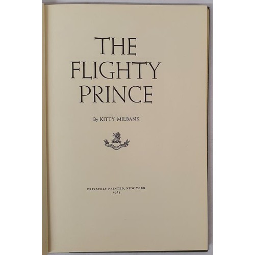 569 - Milbank, Kitty. The Flighty Prince. Privately published by the author, New York, 1963. 1st Edition. ... 