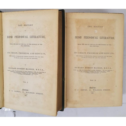 612 - Madden, Richard R.. The History Of Irish Periodical Literature from the end of the 17th to the middl... 