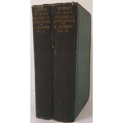 612 - Madden, Richard R.. The History Of Irish Periodical Literature from the end of the 17th to the middl... 