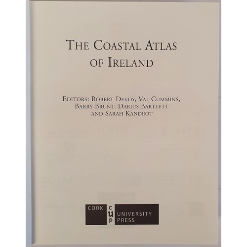 633 - The Coastal Atlas of Ireland. Edited by Robert Devoy, Val Cummins, Barry Brunt, Darius Bartlett and ... 