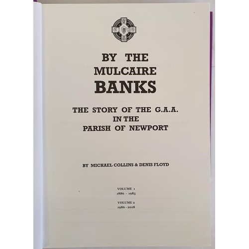 67 - Tipperary G.A.A. - By The Mulcaire Banks - The Story Of The G.A.A. In The Parish Of Newport 1886-198... 