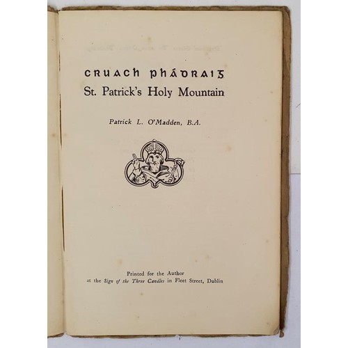 114 - Cruac Padraig: St Patrick's Holy Mountain O'Madden,Patrick.L Published by At the Sign of the Three C... 