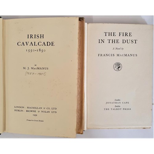 170 - M..J. MacManus. Irish Cavalcade 1550-1850. 1939, 1st d.j. Ephemera and Francis MacManus. The Fire in... 