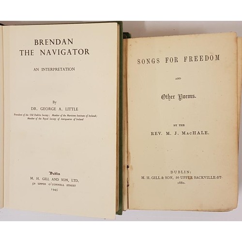 308 - Rev. M. J. MacHale. Songs For Freedom and Other Poems. 1880;  and Dr. George A. Little. Brendan The ... 