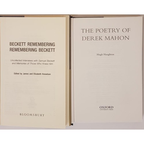 321 - The Poetry of Derek Mahon by Hugh Haughton, one volume, 2007; and Beckett Remembered, Remembering Be... 