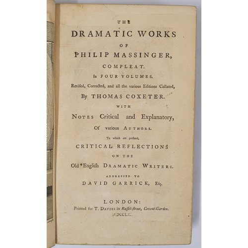 323 - Thomas Coxeter. The Dramatic Works of Philip Masinger, complete in four volumes. 1761. 1st Calf. Gre... 