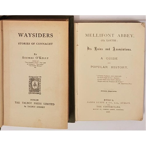 330 - Seamus O'Kelly. Waysiders - Stories of Connacht. n.d Provenance Castle MacGarrett former Guinness ho... 