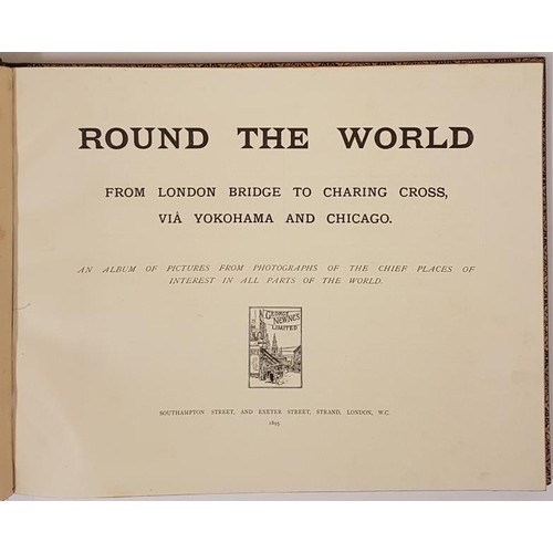 359 - Round The World. London to Charing Cross Via Yokohama and Chicago. 1895. Hundreds of illustrations. ... 