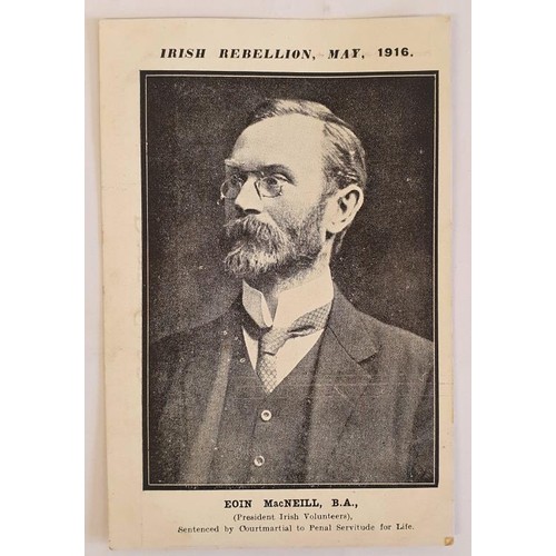 411 - Original Republican Postcard. Irish Rebellion, May, 1916. Eoin MacNeill. President Irish Volunteers.... 