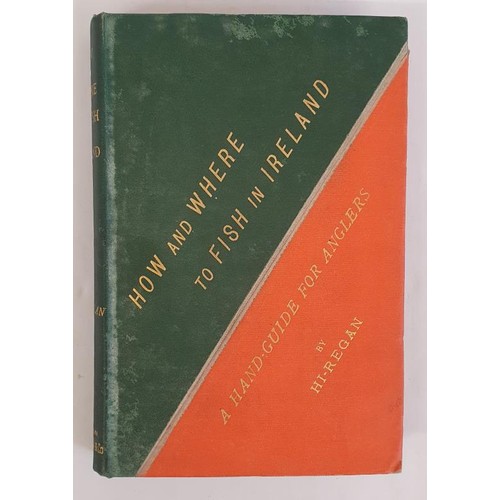 479 - 'How and Where to Fish in Ireland' by Hi Regan; 1886. Coloured Map and Illustrations. With the book ... 