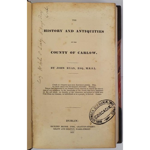 2 - Ryan, John. The History And Antiquities Of The County Of Carlow. Dublin: Richard Moore Tims, Grafton... 