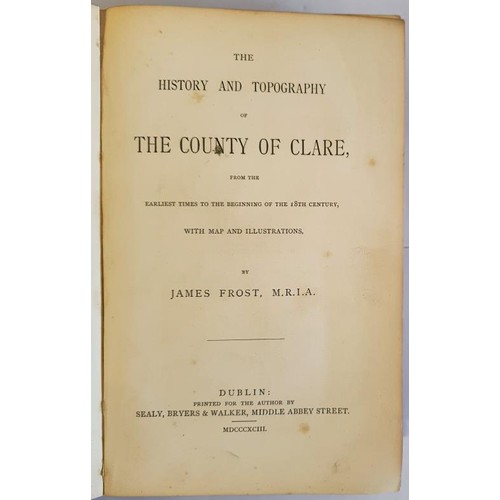 6 - Frost, James. The History And Topography of The County of Clare. From the earliest times to the begi... 